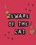 Beware of the cat