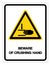 Beware OF Crushing Hand Symbol Sign, Vector Illustration, Isolate On White Background Label .EPS10