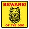 Beware of the dog yellow sign