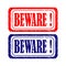 BEWARE - grunge rubber stamp on white background, vector illustration