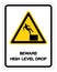 Beware High Level Drop Symbol Sign, Vector Illustration, Isolate On White Background Label. EPS10