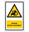 Beware Moving Machinery Symbol Signage,Vector Illustration, Isolate On White Background Label. EPS10