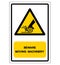 Beware Moving Machinery Symbol Signage,Vector Illustration, Isolate On White Background Label. EPS10