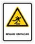 Beware Obstacles Symbol Sign, Vector Illustration, Isolate On White Background Label .EPS10