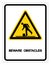 Beware Obstacles Symbol, Vector Illustration, Isolate White Background Label. EPS10