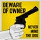 Beware of owner