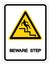Beware Step Symbol, Vector Illustration, Isolate On White Background Label. EPS10