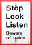 Beware Of Trains