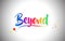 Beyond Handwritten Word Text with Rainbow Colors and Vibrant Swoosh