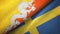 Bhutan and Sweden two flags textile cloth, fabric texture