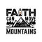 Bible lettering. Christian art. Faith can move mountains