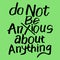 Bible Quote - Do not be anxious about anything Philippians 4 6