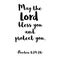 Bible quote. `May the Lord bless you and protect you`. Religions lettering.