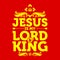 Bible typographic. Jesus is my Lord and King.