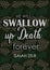 Bible  Verses  ` He will Swallow Up death  Forever Isaiah 25:8