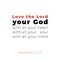 Biblical phrase from matthew gospel 22:37, love the lord your go