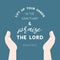 Biblical verse from psalm 134:2 lift up your hands and praise the lord for use as poster or printable