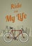 Bicycle poster with lettering RIDE FOR MY LIFE. Cycling in the city. City life with bicycle