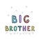 Big brother - fun hand drawn nursery poster with lettering