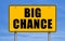 Big Chance - road sign information board