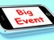 Big Event On Phone Shows Celebration Occasion Festival And Performance