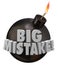 Big Mistake Bomb Error Blow Up Blunder Danger