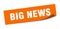 big news sticker. square isolated label sign. peeler