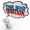 The Big Question - Thought Bubble