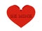 Big red heart. Phrase Be Mine cutout inside.