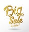 The Big Sale is here golden calligraphic text