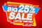 BIG SALE LIMITED TIME ONLY SPECIAL OFFER 25 % OFF JUST NOW word on red background illustration 3D rendering