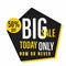 big sale today only now or never