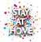 Big stay at home sign over confetti background