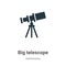 Big telescope vector icon on white background. Flat vector big telescope icon symbol sign from modern astronomy collection for