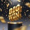 Big win golden sign on stage podium and golden confetti. 3d big win logo in spotlight on dark background.