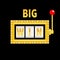 Big win text. Slot machine. Golden glowing lamp light. Red handle lever. Online casino, gambling club sign symbol. Flat design. Bl