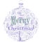 Big word cloud in the shape of ball with words Merry Christmas. Annual tradition to celebrate the birth of Jesus Christ