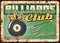 Billiards club rusty metal plate, vintage tin sign