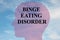 Binge Eating Disorder concept