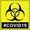 Biohazard warning COVID19 yellow poster. Biohazard caution signs. No entry. Disease prevention. Safety sign. Eps 10.