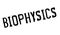 Biophysics rubber stamp