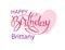 Birthday greeting card with the name Brittany. Elegant hand lettering and a big pink heart. Isolated design element