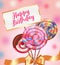 Birthday lollipop vector concept design. Happy birthday text in card note with colorful lollipops bunch in ribbon element.