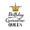 Birthday Quarantine Queen calligraphy lettering with hand drawn gold crown. Coronavirus COVID-19 pandemic funny