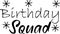 Birthday squad jpeg with svg  svg vector cut file for cricut and silhouette