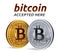 Bitcoin accepted sign emblem. 3D isometric Physical bit coin with text Accepted Here.
