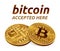 Bitcoin accepted sign emblem. 3D isometric Physical bit coin with text Accepted Here. Cryptocurrency. Golden bitcoins.