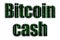 Bitcoin cash. The inscription has a texture of the photography, which depicts the green glitch symbols
