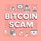 Bitcoin scam word concepts banner. Cryptocurrency cybercrime and phishing. Crypto currency fraud. Presentation, website