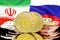 Bitcoins on Iran and Russia flag background